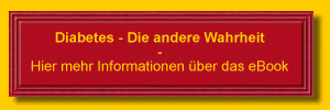 Hier klicken und nähere Informationen lesen über das eBook "Diabetes - Die andere Wahrheit" von Günther Mayer