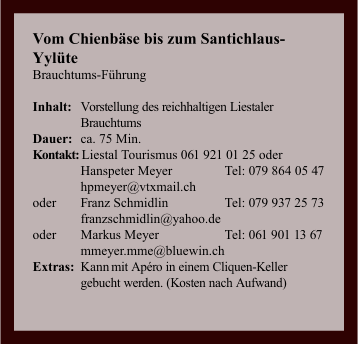 Vom Chienb&auml;se bis zum Santichlaus-Yl&uuml;te, Brauchtums-F&uuml;hrung 
