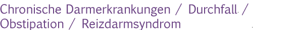 Chronische_Darmerkrankungen_Durchfall_Obstipation_Reizdarmsyndrom