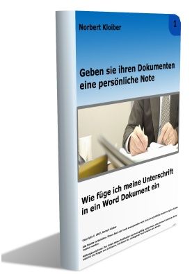 Wie f&uuml;ge ich meine Unterschrift in ein Word und E-Mail Dokument ein