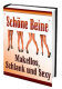 Sch�ne Beine � Makellos, Schlank und Sexy