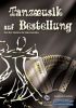 Tanzmusik auf Bestellung