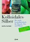Kolloidales Silber - der Allesk&ouml;nner