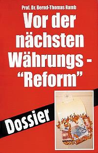 Vor der n�chsten W�hrungsreform - ernste Warnung