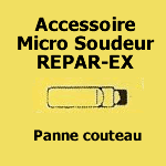PANNE COUTEAU MICRO SOUDEUR REPAR-EX