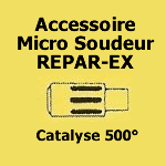 CATALYSE 500� MICRO SOUDEUR REPAR-EX