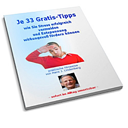 eBook: je 33 Gratis-Tipps wie Sie Stress erfolgreiche vermeiden und Entspannung wirkungsvoll f&ouml;rdern k&ouml;nnen.