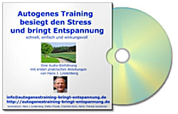 H&ouml;rbuch: Autogenes Training besiegt den Stress und bringt Entspannung - schnell, einfach und wirkungsvoll