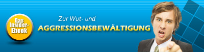 Ebook Wut- und Aggressionsbew&auml;ltigung - keine Wutanf&auml;lle, Aggression und Streit - sondern ein gl&uuml;ckliches und harmonisches Leben!