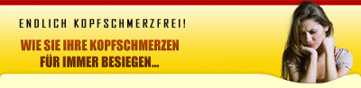 endlich keine Kopfschmerzen, clusterkopfschmerzen und Migr&auml;ne mehr!