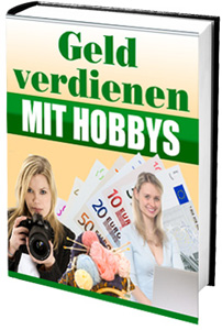Geld verdienen mit Hobbies