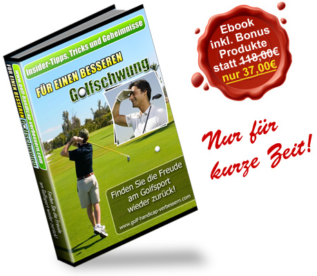 Insider Tipps, Tricks und Geheimnisse für Ihr Golf Spiel, um Ihren Golfschwung und Handicap zu verbessern und Ihren Score zu senken!