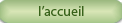 Acc&egrave;s &agrave; la page "Accueil"