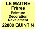 peinture d�coration ravalement le maitre fr�res quintin