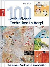 100 verbl&uuml;ffende Techniken in Acryl