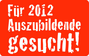 Auszubildenden f&uuml;r 2012 gesucht