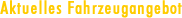 Fahrzeugangebot