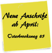 Neue Anschrift ab April: Osterbrooksweg 85