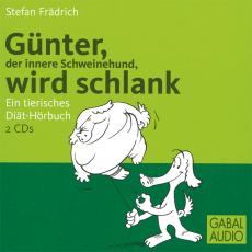 H&ouml;rbuch-Tipp: G&uuml;nter, der innere Schweinehund wird schlank. Fitness-Training alleine gen&uuml;gt nicht, kombiniert mit richtiger Ern&auml;hrung purzeln die Pfunde 