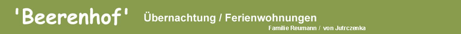 Familie Reumann / von Jutrczenka - �bernachtung und Appartements