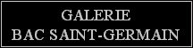 Brasilier,Galerie, Bac Saint Germain