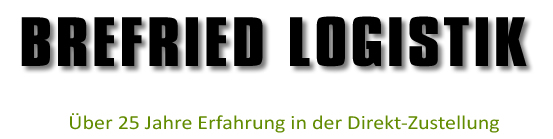 Brefried Logistik - 25 Jahre Erfahrung in der Direktzustellung
