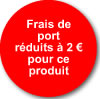 Frais de port réduits à 2 € pour ce produit