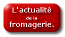 l'actualit� du fromage