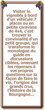 Visite du vignoble et randonn�e 4x4, petit groupe et convivialit�, vin, grands crus, histoire de la Bourgogne