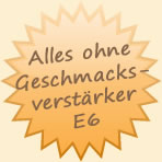 Alle Gerichte ohne Geschmacksverst&auml;rker E6