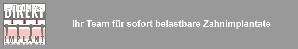 Ihr Team f�r sofort belastbare Zahnimplantate