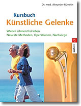 NEU - seit Mai 2005 das "Kursbuch "K�nstliche Gelenke" - ISBN 3-517-06830-6