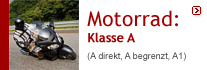 Motorrad: Klasse A (A direkt, A begrenzt, A1)