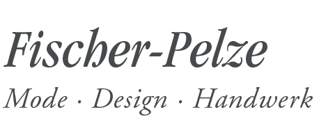 Fischer Pelze, Mode, Design, Handwerk