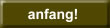 zum Anfang!