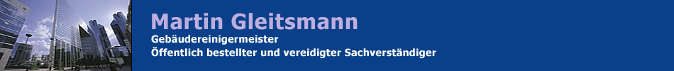 Der Geb�udereinigungs-Berater - Martin Gleitsmann - Ausschreibungsberatung, Wirtschaftlichkeitspr�fung