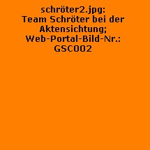 Team Schr�ter bei der Aktensichtung