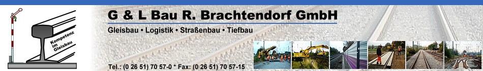 G & L Bau R. Brachtendorf GmbH - Kompetenz im Gleisbau