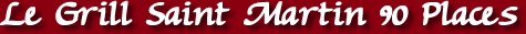 Le grill Saint Martin - Hotel - Motel - Grill - Piszzeria - Restaurant pour s�minaire et detente � Verneuil sur Avre proche de Center Parcs dans l'Eure en Haute-Normandie