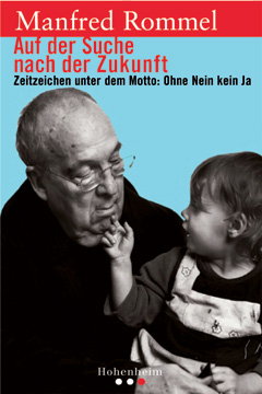 Manfred Rommel - Auf der Suche nach der Zukunft