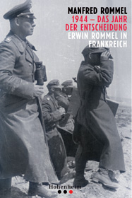 Manfred Rommel - 1944 - Das Jahr der Entscheidung, Erwin Rommel in Frankreich