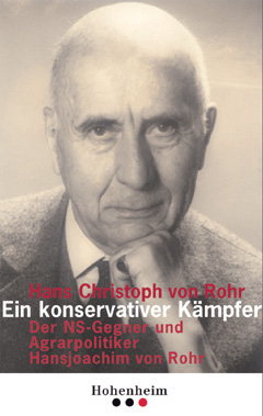 Hans Christoph von Rohr - Ein konservativer Kämpfer