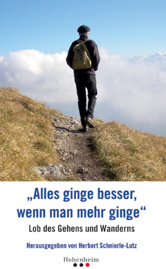 Herbert Schnierle-Lutz - Alles ginge besser, wenn man mehr ginge