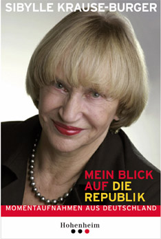 Sibylle Krause-Burger - Mein Blick auf die Republik