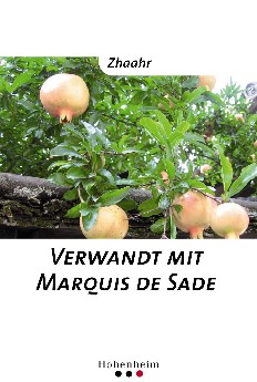 Zhaahr -Verwandt mit Marquis de Sade