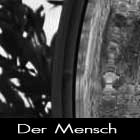 Das Thema - der Mensch