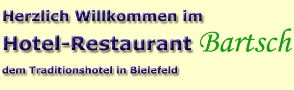 Hotel Restaurant Bartsch Bielefeld Gastronomie Deutsche Küche Übernachtung