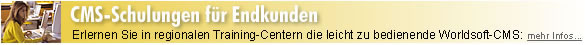 CMS-Schulungen für Endkunden und deren Personal - Info's anfordern - Werden Sie ihr eigener CMS-Webmaster mit WORLDSOFT und Ripe-WORLD als Partner