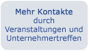 Mehr Kontakte durch Veranstaltungen und Unternehmertreffen