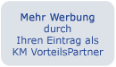 Mehr Werbung durch Ihren Eintrag als KM Vorteilspartner